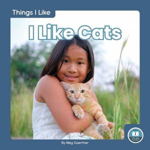 Things I Like: I Like Cats by Meg Gaertner