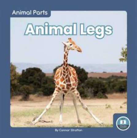 Animal Parts: Animal Legs by CONNOR STRATTON