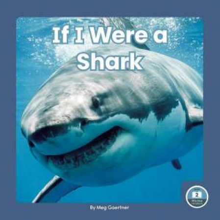 If I Were a Shark by MEG GAERTNER