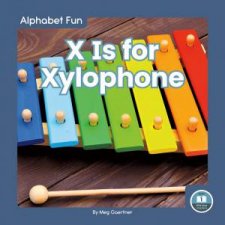 Alphabet Fun X is for Xylophone