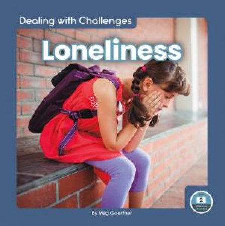 Dealing With Challenges: Loneliness by Meg Gaertner