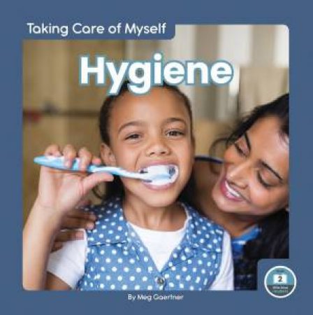 Taking Care Of Myself: Hygiene by Meg Gaertner