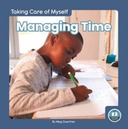Taking Care Of Myself: Managing Time by Meg Gaertner