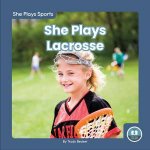 She Plays Sports She Plays Lacrosse