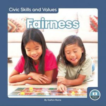Civic Skills and Values: Fairness by DALTON RAINS