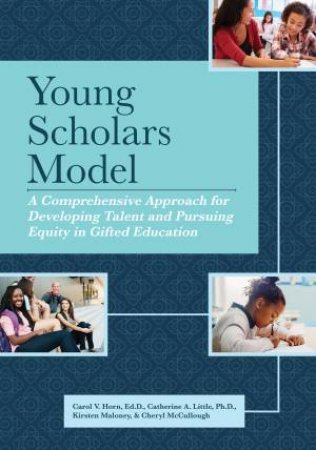Young Scholars Model by Carol Horn & Catherine Little & Kirsten Maloney & Cheryl McCullough