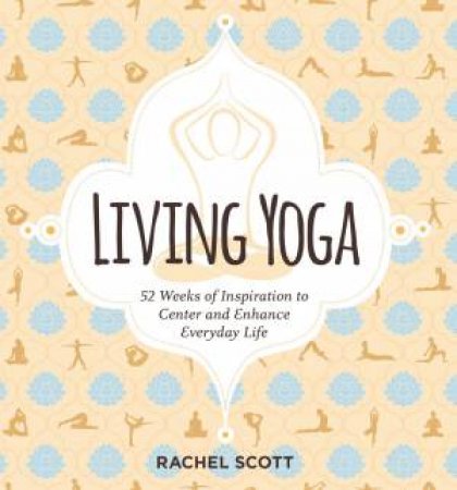 Living Yoga by Rachel Scott