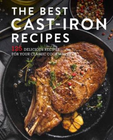 The Best Cast Iron Recipes by Various