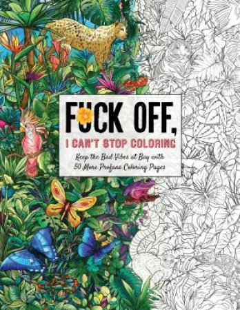 Fuck Off, I Can't Stop Coloring by Various