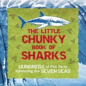 The Little Chunky Book Of Sharks by Kelly Gauthier Cormier
