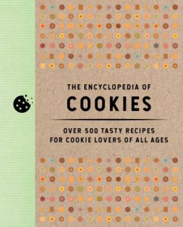 The Encyclopedia of Cookies by Editors of Cider Mill Press