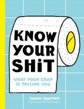 Know Your Shit
