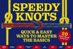 Speedy Knots Quick  Easy Ways to Master the Basics How to Tie KnotsSailor Knots Rock Climbing Knots Rope Work Activity Book for Kids
