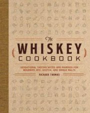 The Whiskey Cookbook