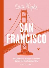 Date Night San Francisco 50 Creative BudgetFriendly Dates for the Golden City