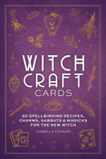 Witchcraft Cards 60 Spellbinding Recipes Charms Sabbats  Magicks ForThe New Witch