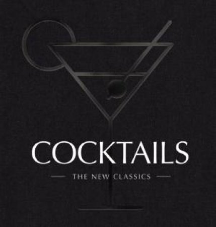 Cocktails: The New Classics by Cider Mill Press