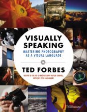 Visually Speaking Mastering Photography As A Visual Language