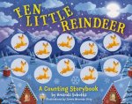 Ten Little Reindeer A Magical Counting Storybook