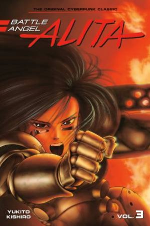 Battle Angel Alita 3 (Paperback) by Yukito Kishiro