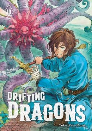 Drifting Dragons 10 by Taku Kuwabara