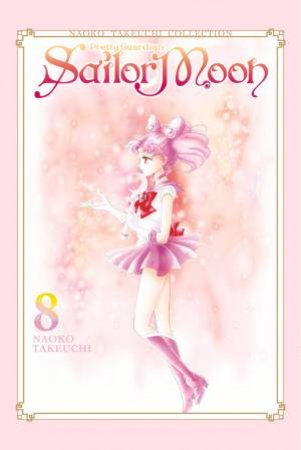 Sailor Moon 8 (Naoko Takeuchi Collection) by NAOKO TAKEUCHI