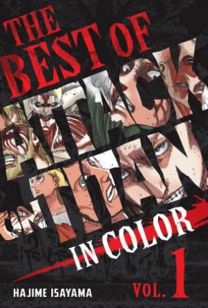 The Best Of Attack On Titan In Color Vol. 1 by Hajime Isayama
