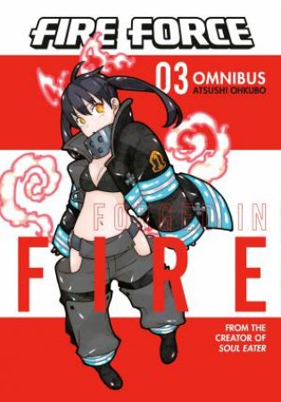 Fire Force Omnibus 03 (Vol. 7-9) by Atsushi Ohkubo