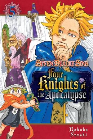 The Seven Deadly Sins Four Knights Of The Apocalypse 05 by Nakaba Suzuki