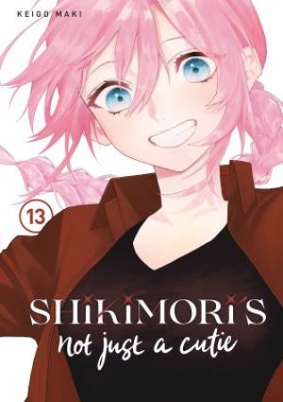 Shikimori's Not Just a Cutie 13 by Keigo Maki