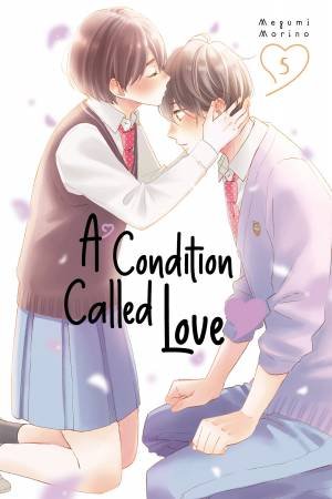 A Condition Called Love 05 by Megumi Morino