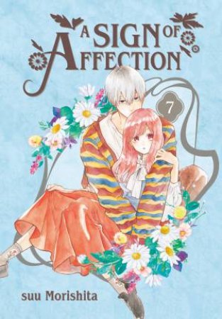 A Sign of Affection 7 by SUU MORISHITA
