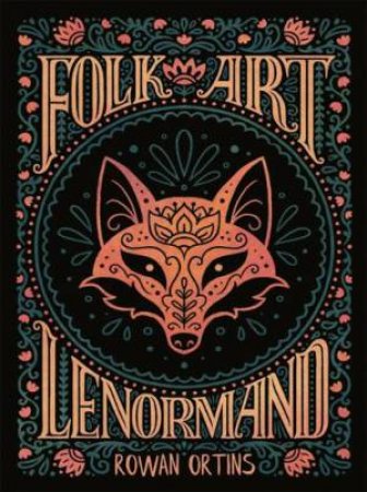 Tc: Folk Art Lenormand by Rowan Ortins