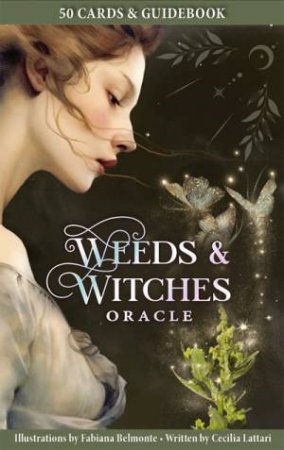 Ic: Weeds  &  Witches Oracle Deck by Fabiana  &  Lattari, Cecilia Belmonte