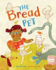 Bread Pet A Sourdough Story