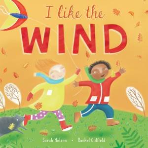 I Like The Wind by Sarah Nelson ,