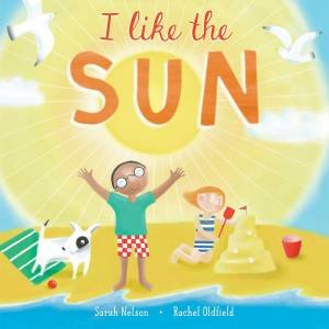 I Like The Sun by Sarah Nelson