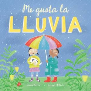 Me Gusta La Illuvia by Sarah Nelson