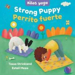 Yoga Tots Strong Puppy  Nios yoga Perrito fuerte English and Spanish Edition