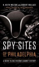 Spy Sites Of Philadelphia