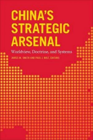 China's Strategic Arsenal by James M. Smith