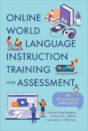 Online World Language Instruction Training And Assessment by Carmen King Ramirez