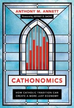 Cathonomics by Anthony M. Annett & Jeffrey D. Sachs