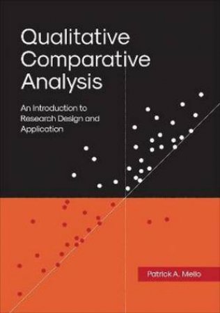 Qualitative Comparative Analysis by Patrick A. Mello & Tobias Ide & Matthew A. Andersson & Sarah K. Harkness & Marij Swinkels & Leanne Giordono & Hilary Boudet & Alexander Gard-Murray & Pablo Castillo-Ortiz & Maria Brockhaus