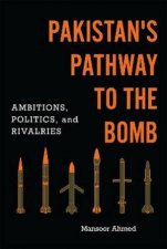 Pakistans Pathway To The Bomb