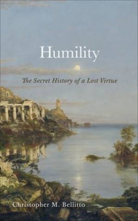 Humility by Christopher M. Bellitto