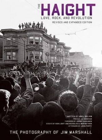 The Haight by Joel Selvin & Jim Marshall