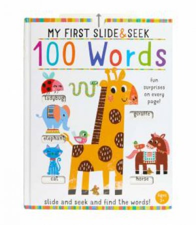 My First Slide And Seek: 100 Words by Various