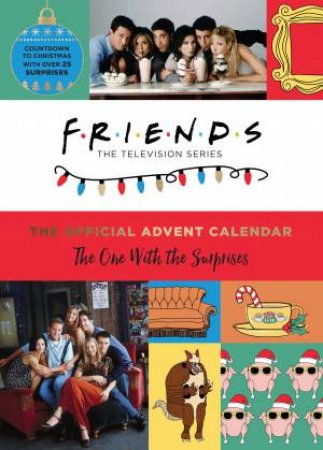 Friends: The Official Advent Calendar: The One With The Surprises by Various