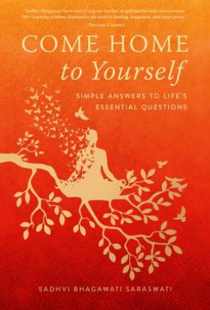 Come Home to Yourself by Sadhvi Bhagawati Saraswati